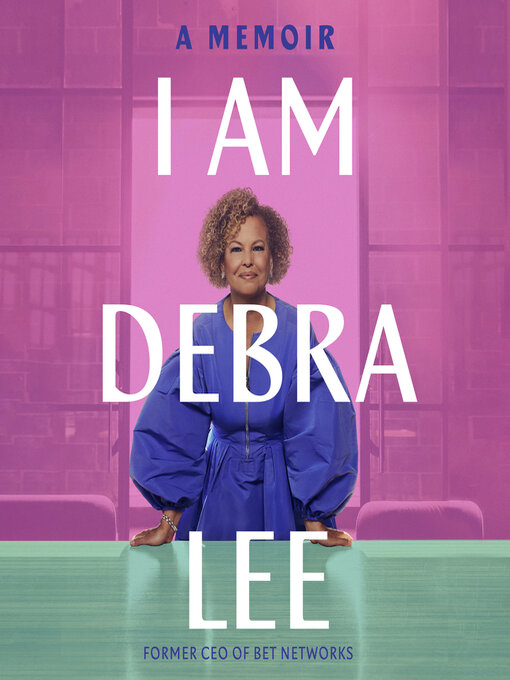 Title details for I Am Debra Lee by Debra Lee - Available